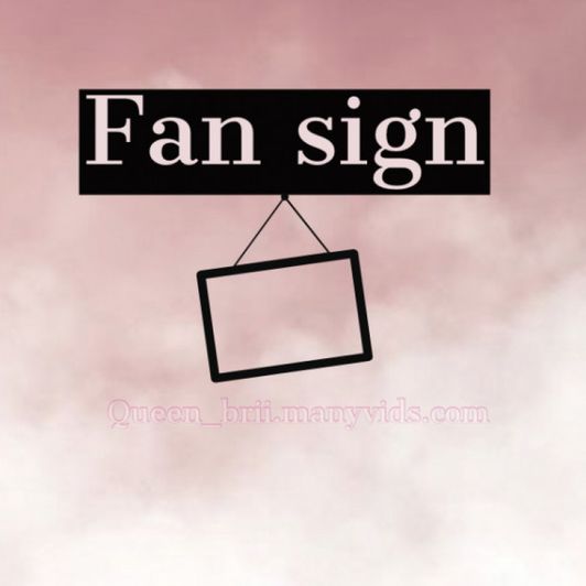 Fan sign