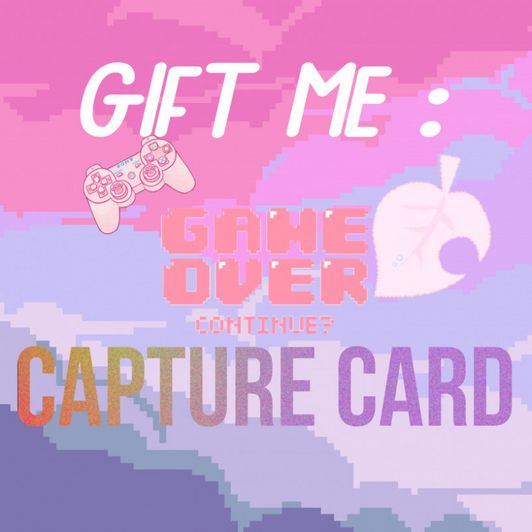 Gift Me : Capture Card