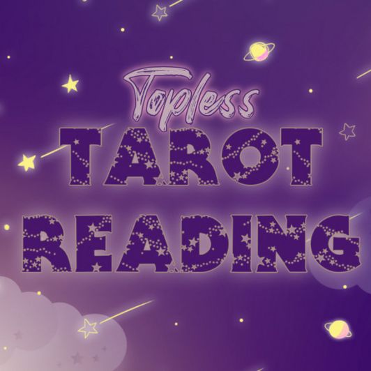 Topless Tarot Reading