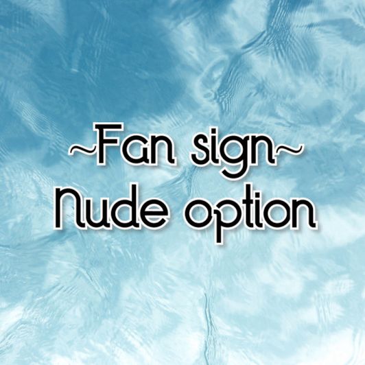 Nude fan sign!