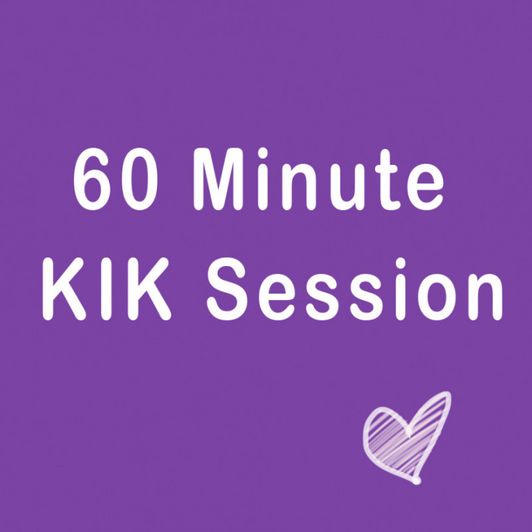 60 Minute KIK Session