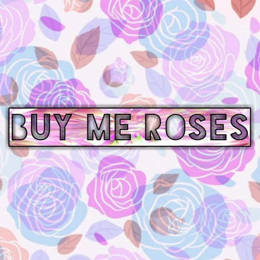 Spoil Me: Roses
