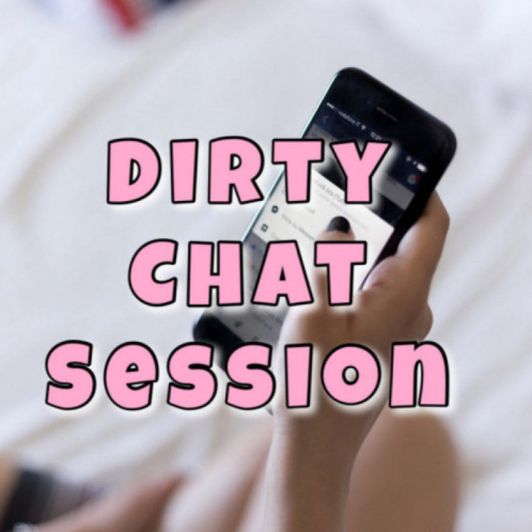 Dirty Chat Session