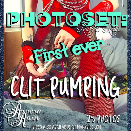 Photoset: First Time Clit Pumping