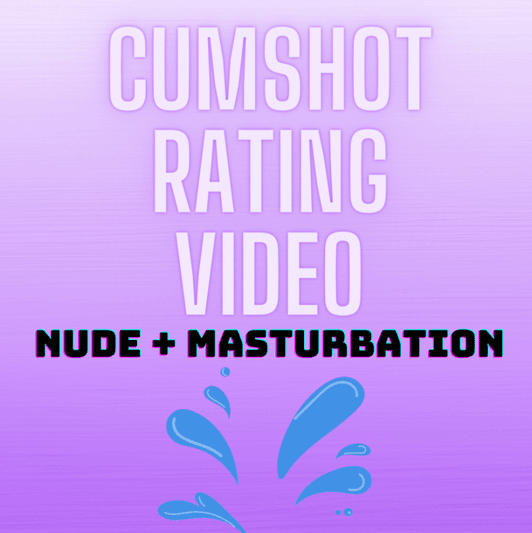 Nude Cumshot Rating Video