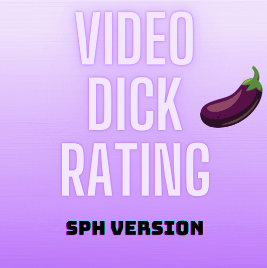 SPH Dick Rating Video