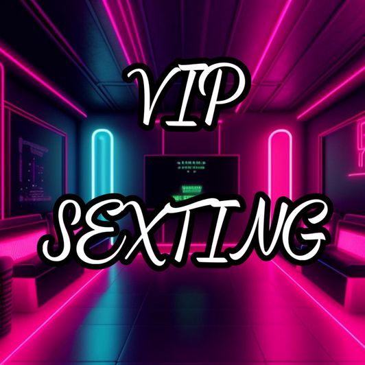 VIP Sexting