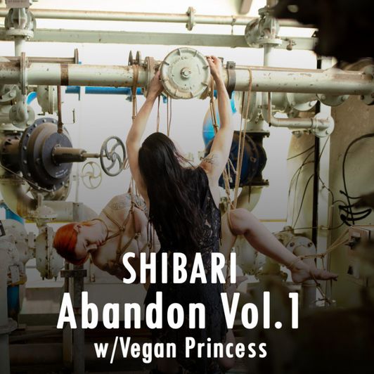 SHIBARI Abandon Vol 1 Vegan Princess