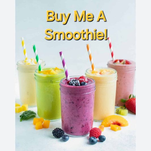 Buy Me A Smoothie!