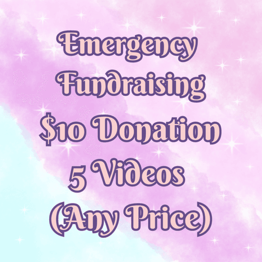 Emergency Fundraiser: 10 dollar donation