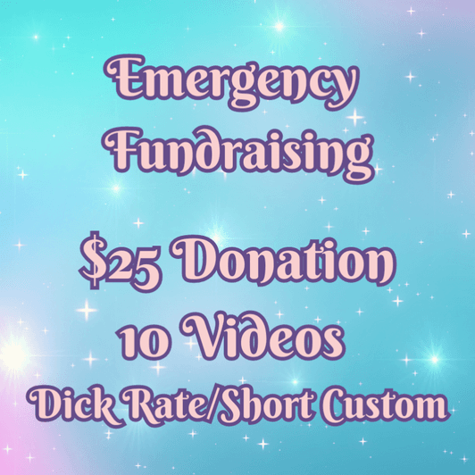 Emergency Fundraising: 25 dollar donation