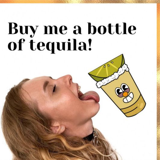 BUY ME A TEQUILA
