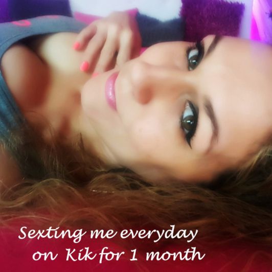 Sexting on Kik for 1 month