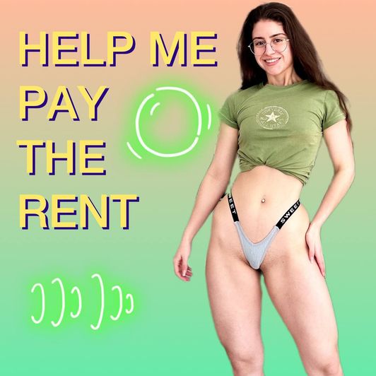 THELP ME PAY THE RENT PLEASE