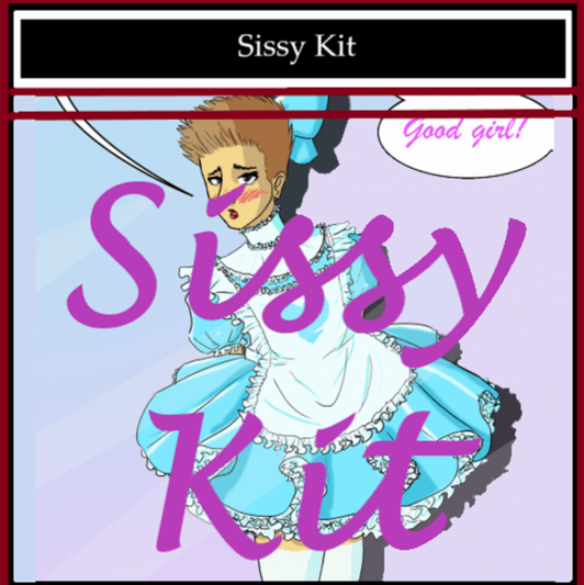 Sissy Kit: Type 1