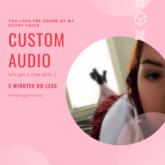 Custom Audio: 5 minutes or less