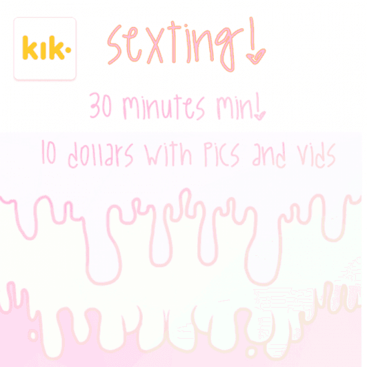 Sexting via kik!