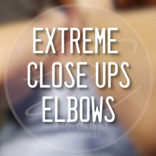 Extreme Close Ups ELBOWS