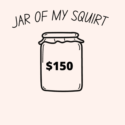 Jar of my squirt