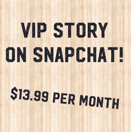 Get 1 month vip story on my snapchat