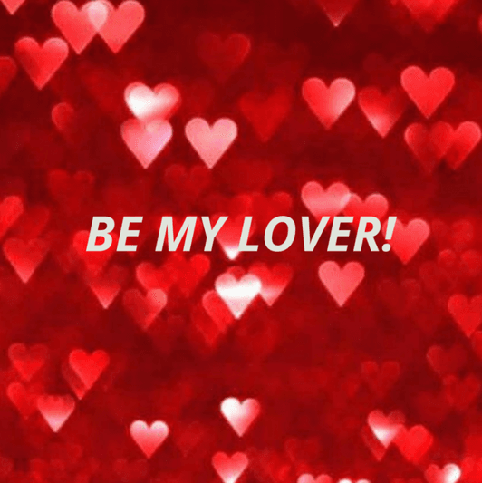 Be My Lover!