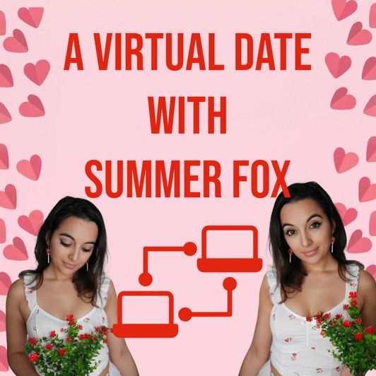 A Virtual Date With Summer Fox