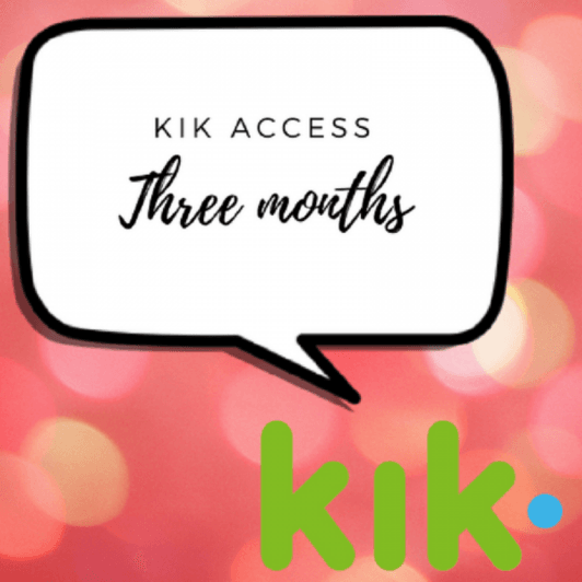 3 Month kik Access
