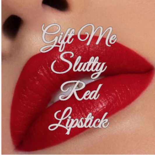 Gift me Slutty Red Lipstick