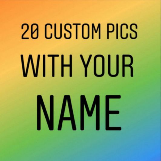 20 Custom Pics With Your Name