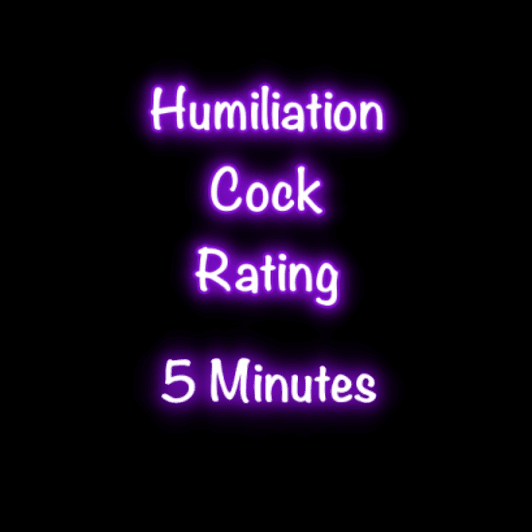 Humiliation Cock Rating 5 mins