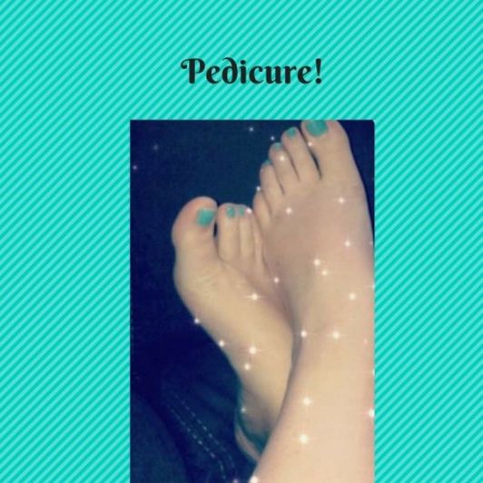 Treat me to a pedicure!