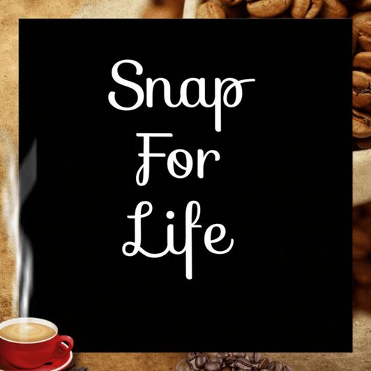 Snap For Life