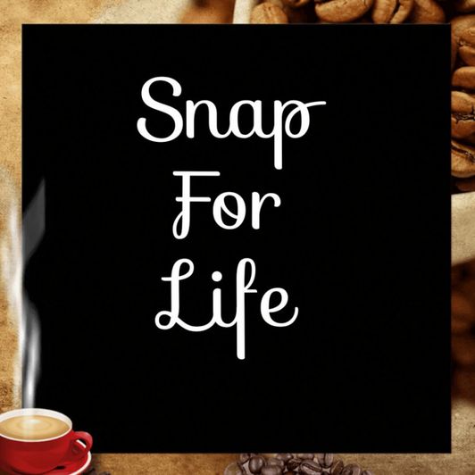 Snap For Life