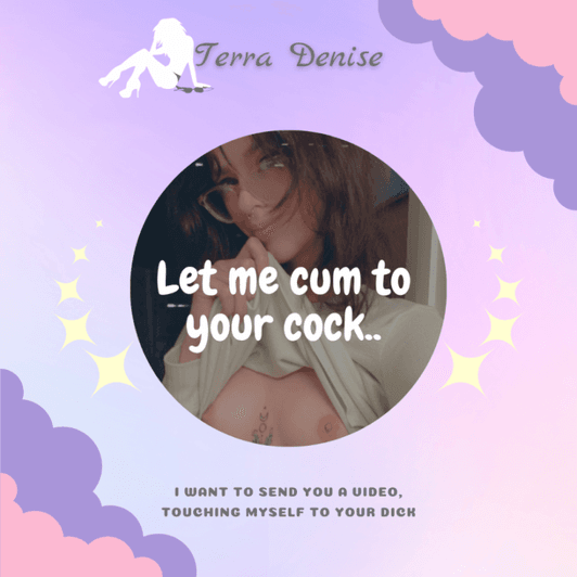 Let Me Cum to Your Cock
