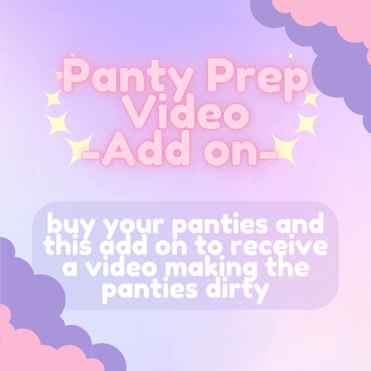 Add On  Panty Prep Video