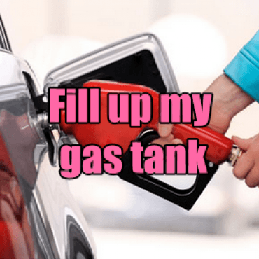 Fill my gas tank