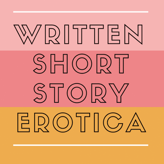 Written Erotica or FanFic