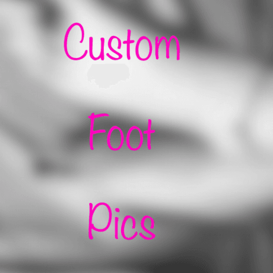Custom Foot Pics
