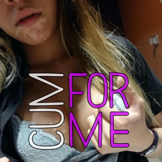 Cum for me