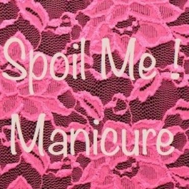 Spoil Me with a Manicure