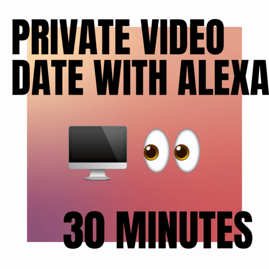 30 Minute Private Video Date