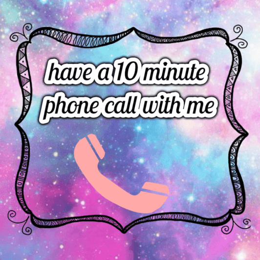 10 minute phone call