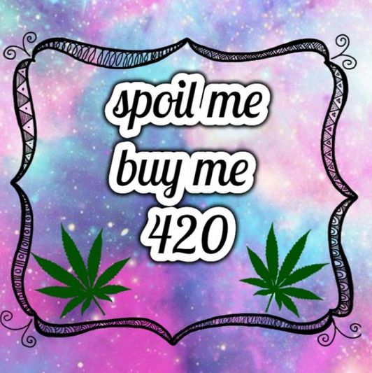 spoil me 420