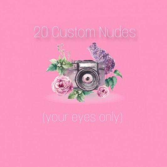 20 custom nudes