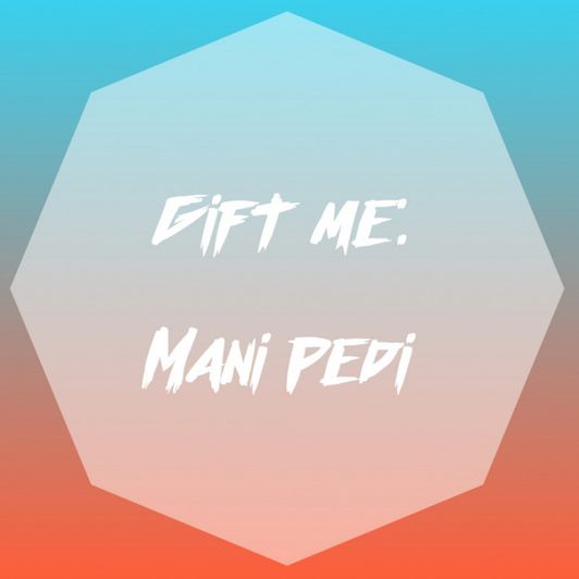 gift me : Mani Pedi