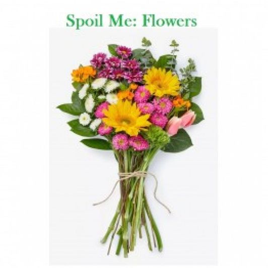 Spoil Me: Buy me flowers