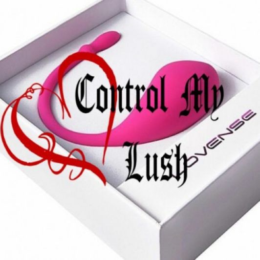 Control My Lush: Vibe with Me