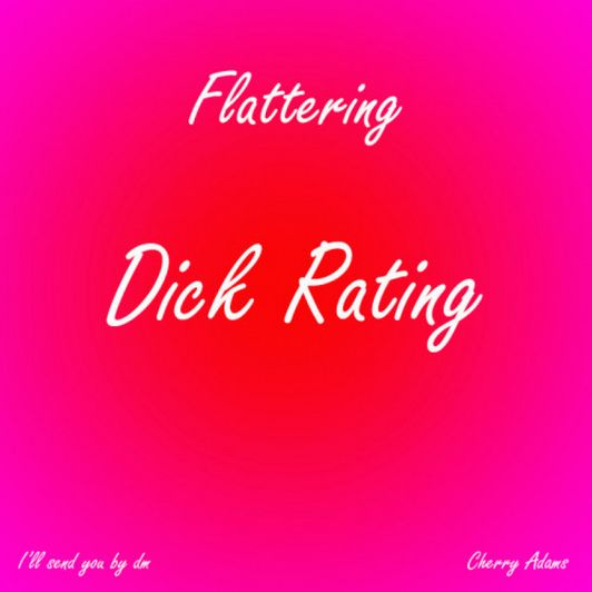 Flattering Dick Rating