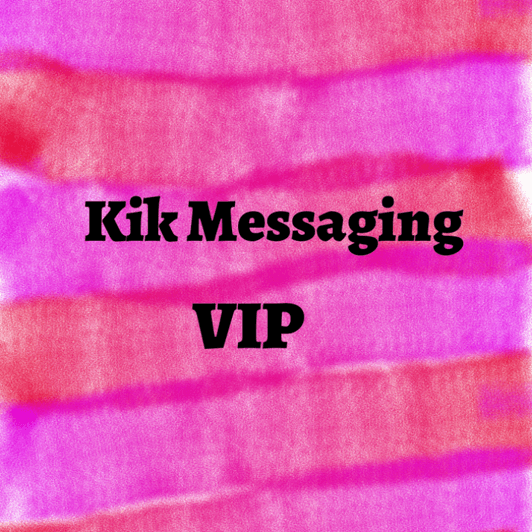 VIP Kik Messaging