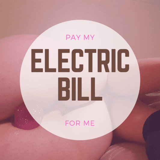 Pay my Electric bill for me